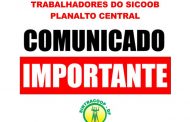 COMUNICADO - TRABALHADORES DO SICOOB PLANALTO CENTRAL